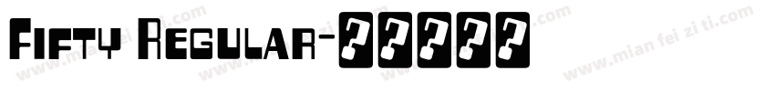 Fifty Regular字体转换